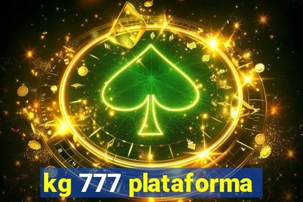 kg 777 plataforma